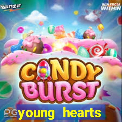 young hearts assistir online